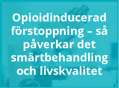 Opioidinducerad förstoppning – så kan det påverka smärtbehandling och livskvalitet